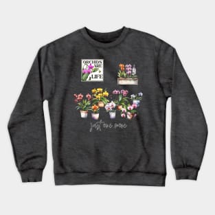 Just One More Orchid Crewneck Sweatshirt